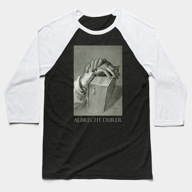 Hands on Bible (1506) by Albrecht Durer Baseball T-Shirt by Naves